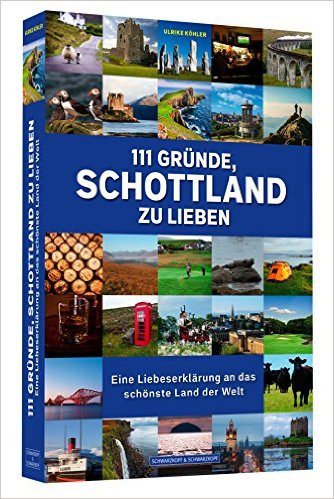 111 Gründe, Schottland zu lieben