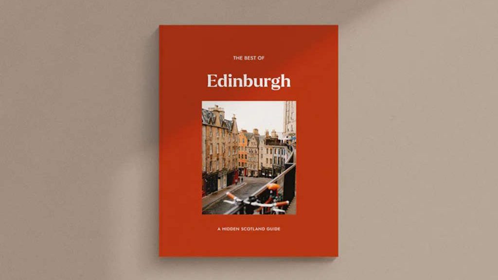 The Best of Edinburgh - A Hidden Scotland Guide